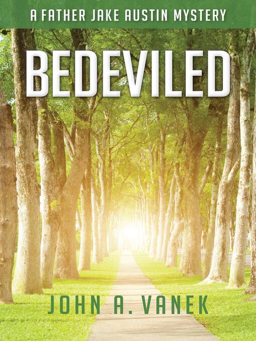 Title details for Bedeviled by John Vanek - Available